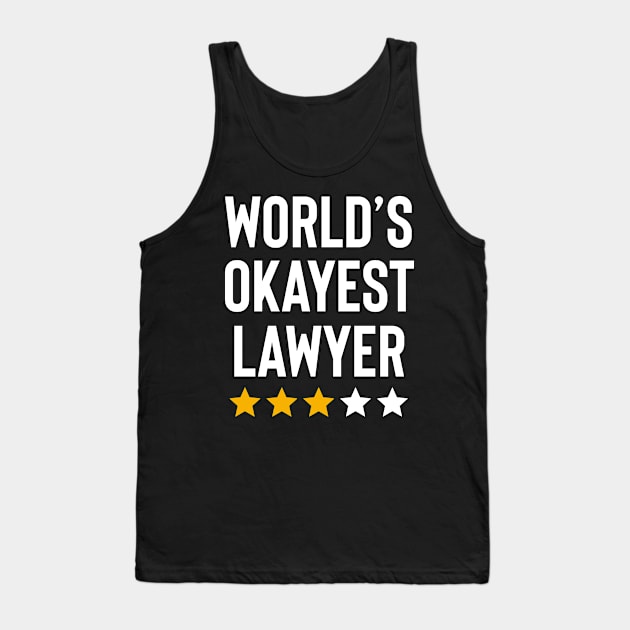 Worlds Okayest Lawyer Funny Birthday Christmas Gag Gift Tank Top by Boneworkshop